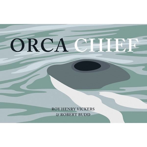 Books, Orca Chief-Roy Henry Vickers