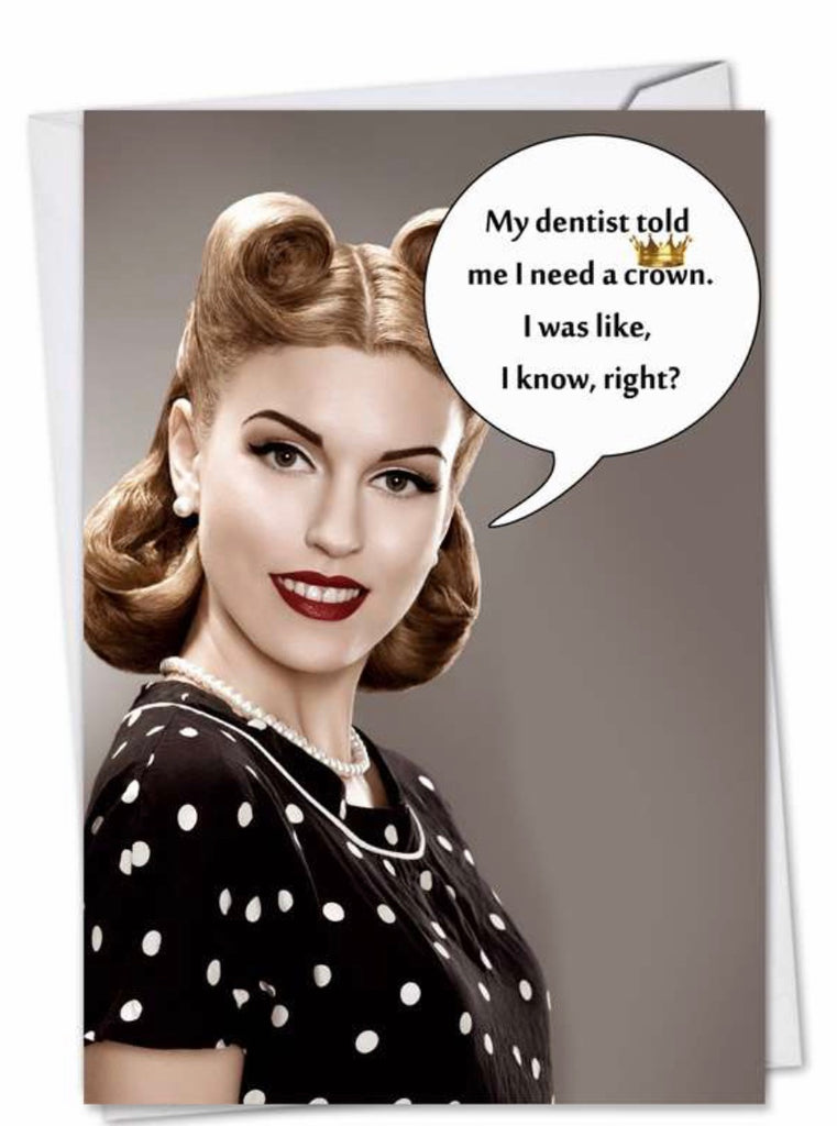 Nobleworks- Funny Birthday Card, My Dentist Told Me....