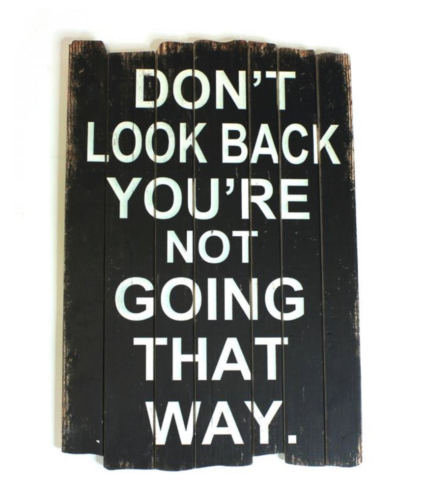 Don’t Look Back, Sign