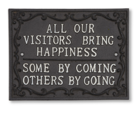 All Our Visitors Bring Happiness..., Plaque-Cast Iron