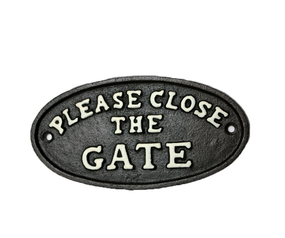 Cast Iron Sign, Close Gate